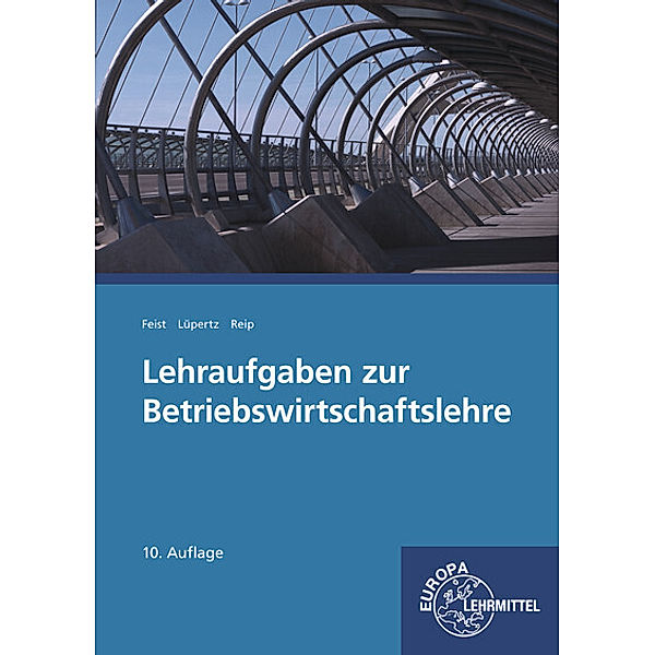 Lehraufgaben zur Betriebswirtschaftslehre, Theo Feist, Viktor Lüpertz, Hubert Reip