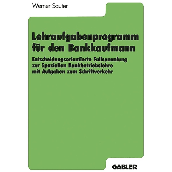 Lehraufgabenprogramm für den Bankkaufmann, Werner Sauter
