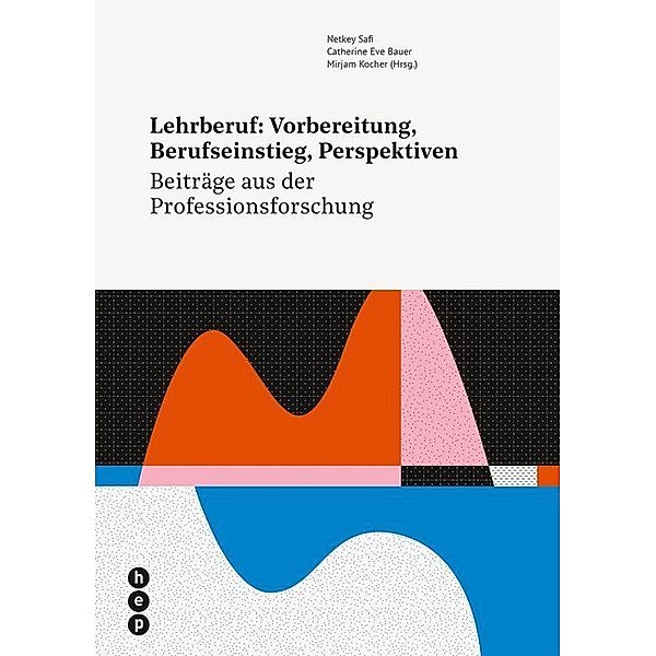 Lehrberuf: Vorbereitung, Berufseinstieg, Perspektiven