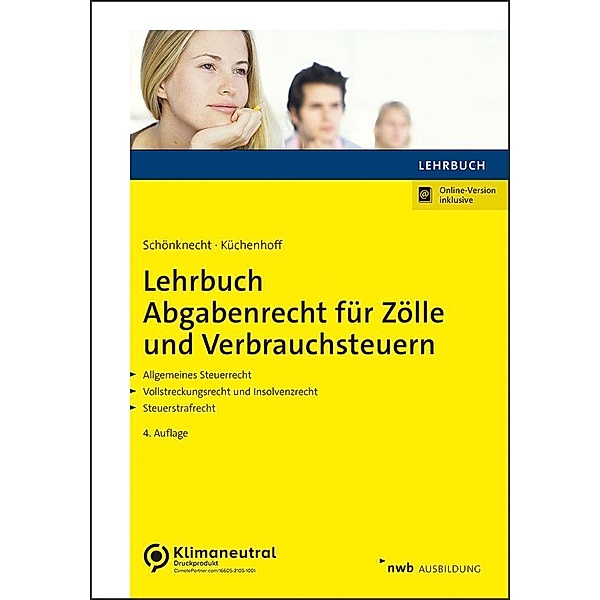 Lehrbuch Abgabenrecht für Zölle und Verbrauchsteuern, Michael Schönknecht, Benjamin Küchenhoff