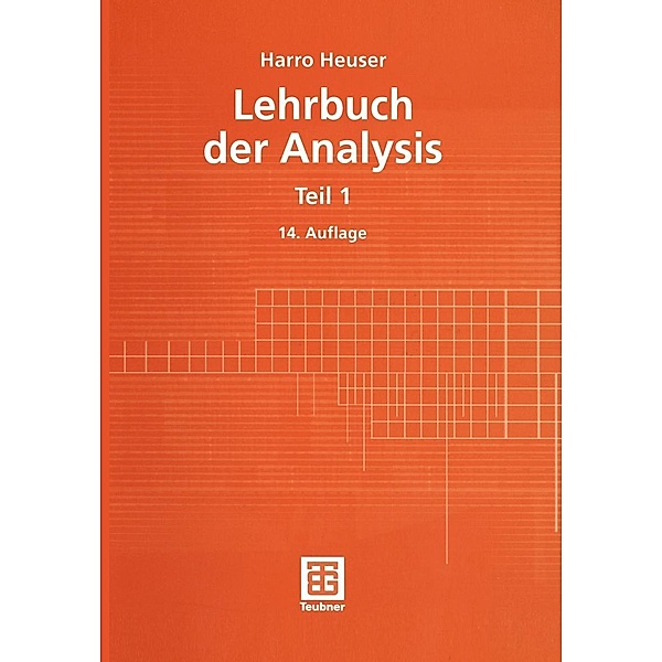 Lehrbuch Analysis / Mathematische Leitfäden, Harro Heuser