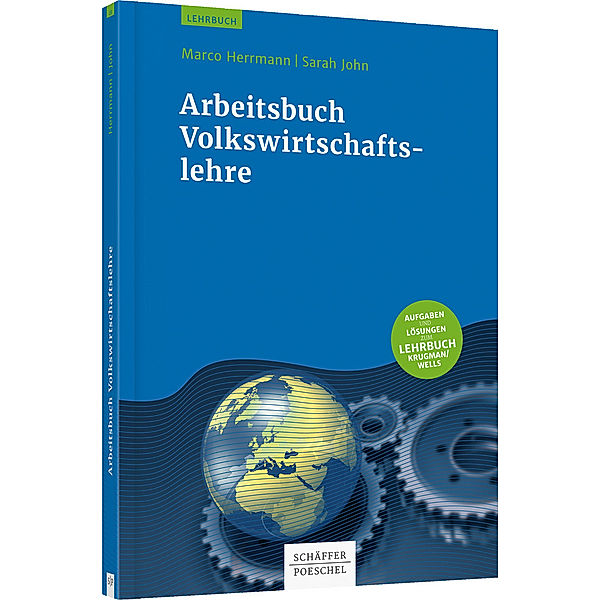 Lehrbuch / Arbeitsbuch Volkswirtschaftslehre, Marco Herrmann, Sarah John