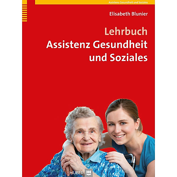 Lehrbuch Assistenz Gesundheit und Soziales, Elisabeth Blunier