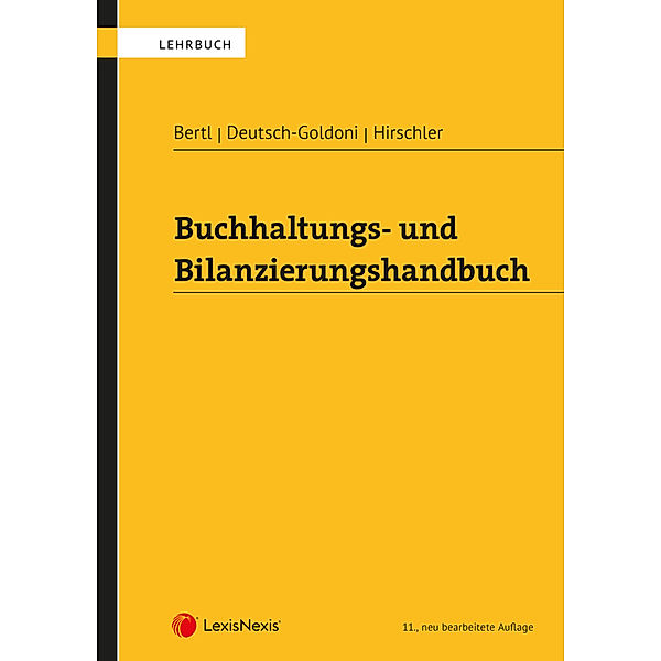 Lehrbuch / Buchhaltungs- und Bilanzierungshandbuch, Romuald Bertl, Eva Deutsch-Goldoni, Klaus Hirschler