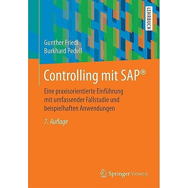 Lehrbuch / Controlling mit SAP®, Gunther Friedl, Burkhard Pedell