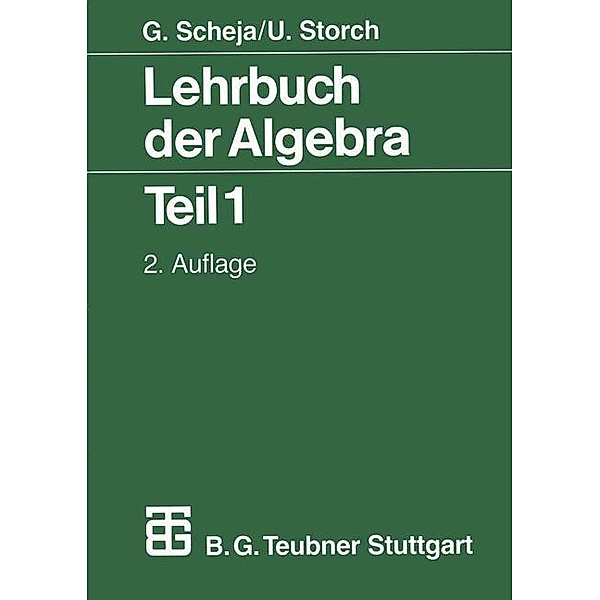 Lehrbuch der Algebra, Günter Scheja, Uwe Storch