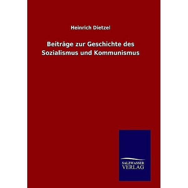 Lehrbuch der allgemeinen Weltgeschichte zum Gebrauche der studierenden Jugend, Heinrich Dietzel