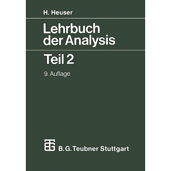 Lehrbuch der Analysis / Mathematische Leitfäden, Harro Heuser