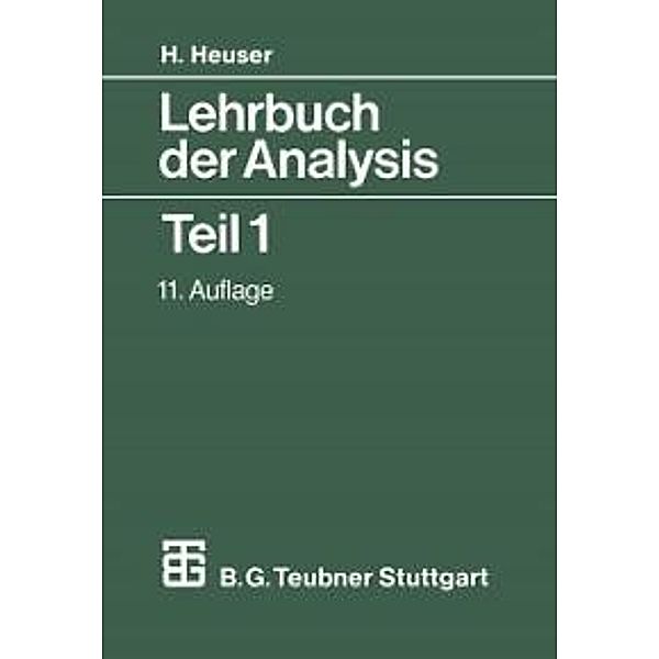 Lehrbuch der Analysis / Mathematische Leitfäden, Harro Heuser