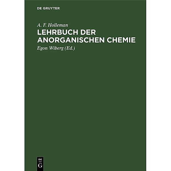 Lehrbuch der Anorganischen Chemie, A. F. Holleman