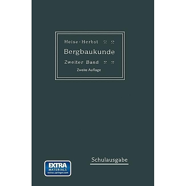 Lehrbuch der Bergbaukunde, Carl Hellmut Fritzsche, Fritz Heise, Friedrich Herbst