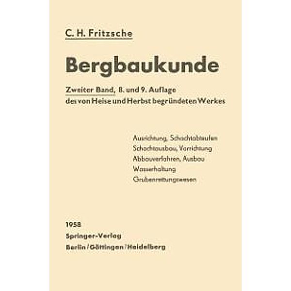 Lehrbuch der Bergbaukunde mit besonderer Berücksichtigung des Steinkohlenbergbaues, Carl H. Fritzsche