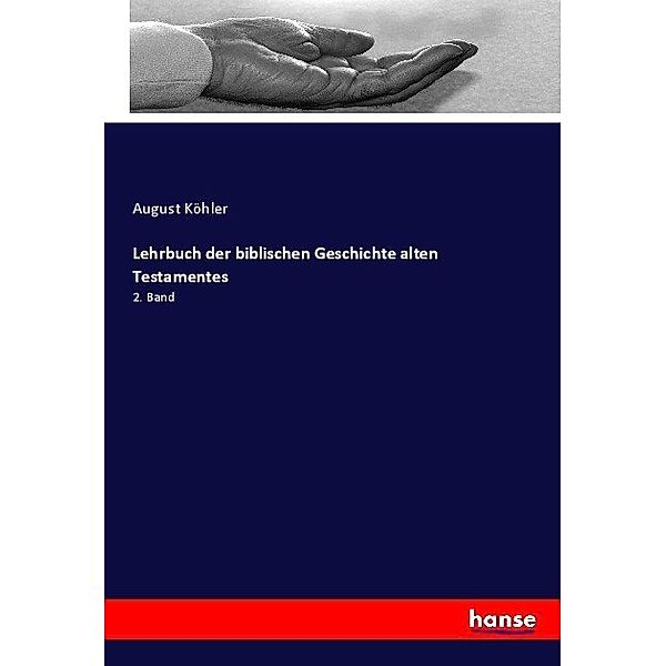 Lehrbuch der biblischen Geschichte alten Testamentes, August Köhler