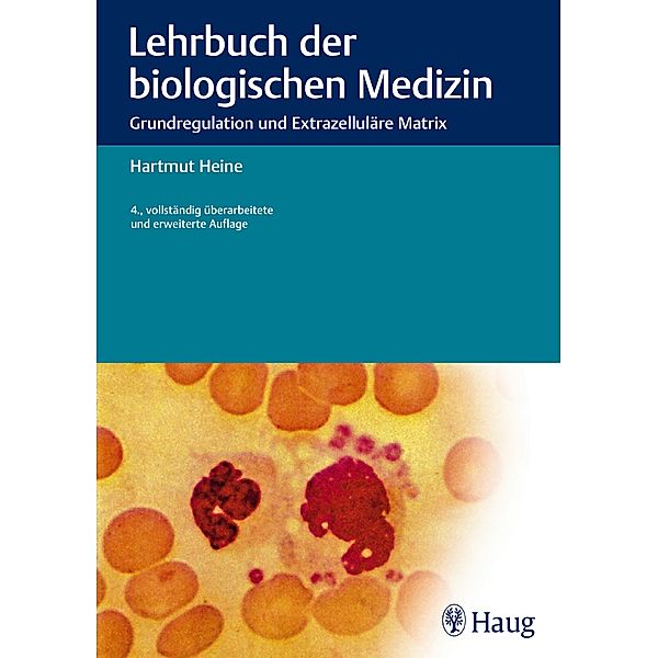 Lehrbuch der biologischen Medizin, Hartmut Heine