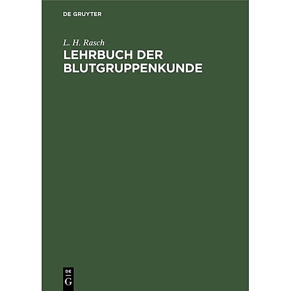 Lehrbuch der Blutgruppenkunde, L. H. Rasch