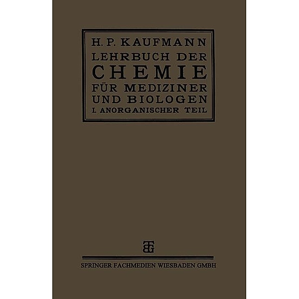Lehrbuch der Chemie für Mediziner und Biologen, H. P. Kaufmann