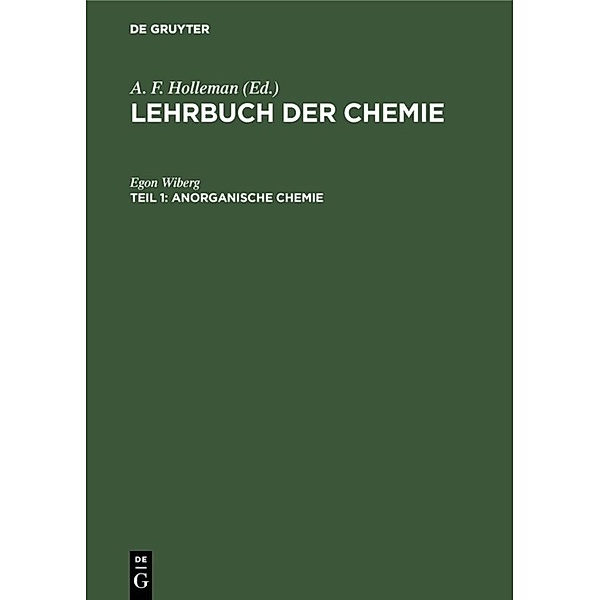 Lehrbuch der Chemie / Teil 1 / Anorganische Chemie, Egon Wiberg