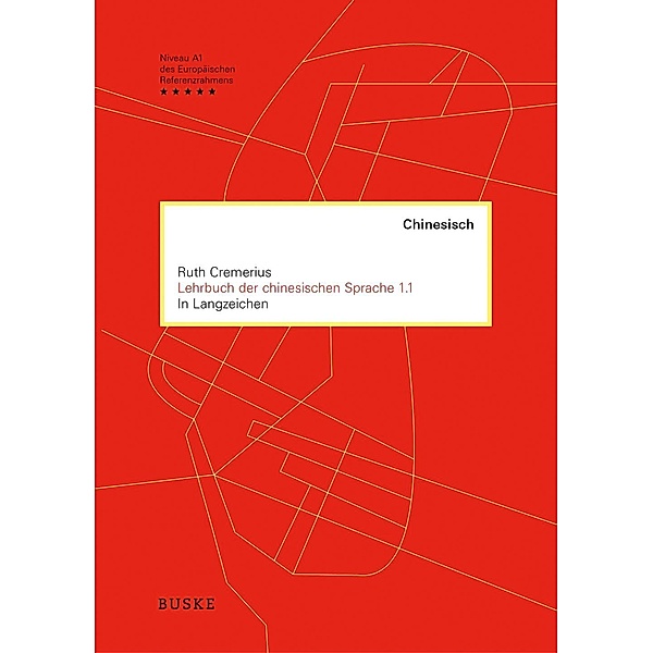 Lehrbuch der chinesischen Sprache 1.1 und 1.2, m. 2 Audio-DVD, Ruth Cremerius