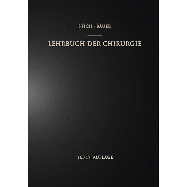 Lehrbuch der Chirurgie, Carl Garre, Rudolf Stich, Karl H. Bauer