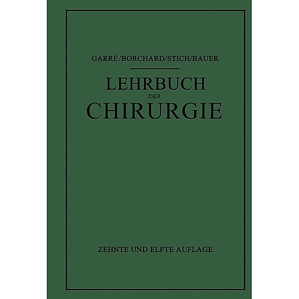 Lehrbuch der Chirurgie, Karl Garré, August Friedrich Borchard