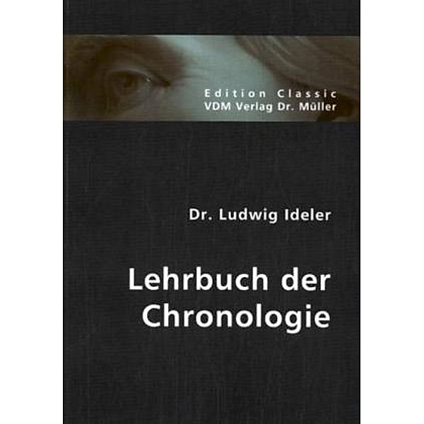 Lehrbuch der Chronologie, Ludwig Ideler