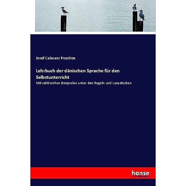 Lehrbuch der dänischen Sprache für den Selbstunterricht, Josef Calasanz Poestion