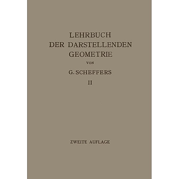Lehrbuch der Darstellenden Geometrie, Georg Scheffers