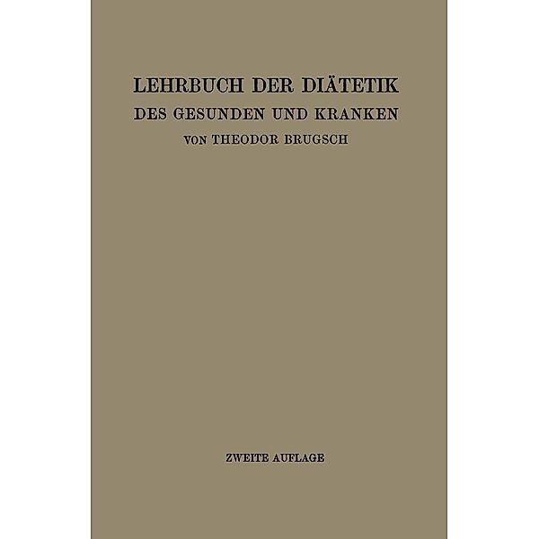 Lehrbuch der Diätetik des Gesunden und Kranken, Theodor Brugsch