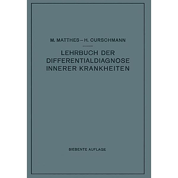 Lehrbuch der Differentialdiagnose innerer Krankheiten, Max Matthes, Hans Curschmann