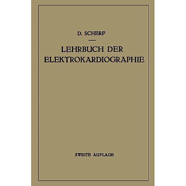 Lehrbuch der Elektrokardiographie, D. Scherf