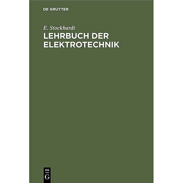 Lehrbuch der Elektrotechnik, E. Stockhardt