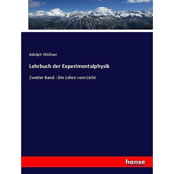 Lehrbuch der Experimentalphysik, Adolph Wüllner