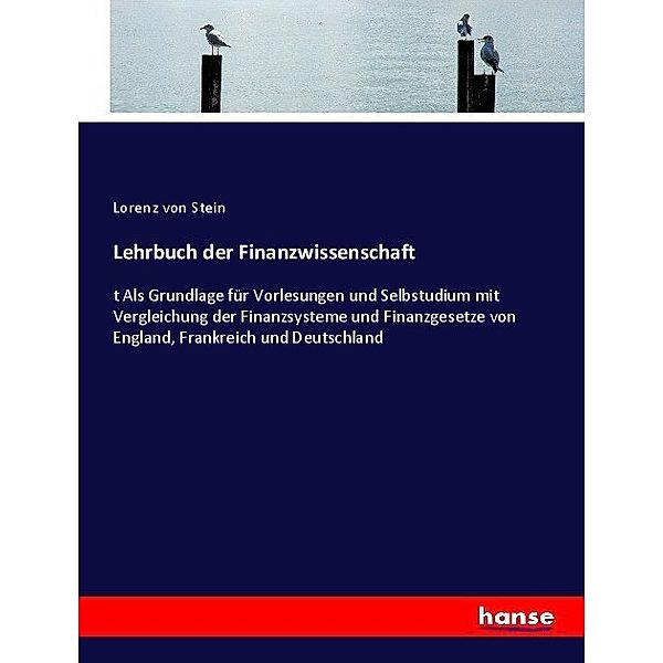 Lehrbuch der Finanzwissenschaft, Lorenz  von Stein