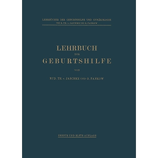 Lehrbuch der Geburtshilfe, Rudolf Theodor von Jaschke, Otto Pankow, Max Runge