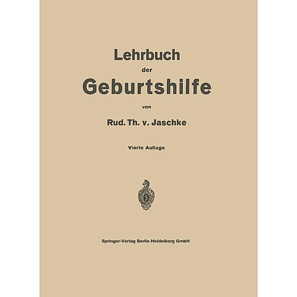Lehrbuch der Geburtshilfe, Rud. Th. v. Jaschke