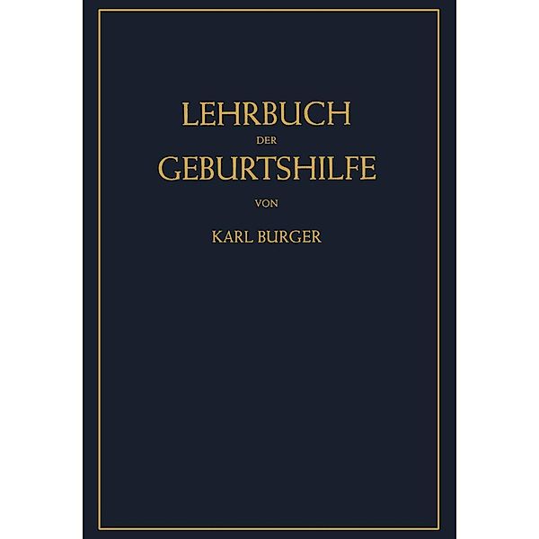 Lehrbuch der Geburtshilfe, Karl Burger