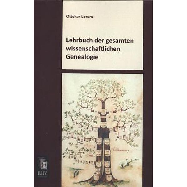 Lehrbuch der gesamten wissenschaftlichen Genealogie, Ottokar Lorenz