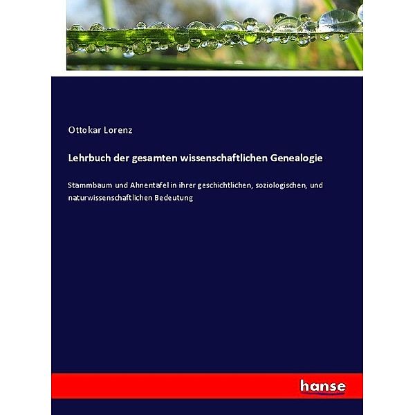 Lehrbuch der gesamten wissenschaftlichen Genealogie, Ottokar Lorenz