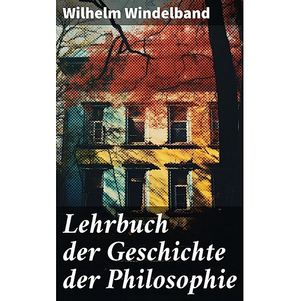 Lehrbuch der Geschichte der Philosophie, Wilhelm Windelband