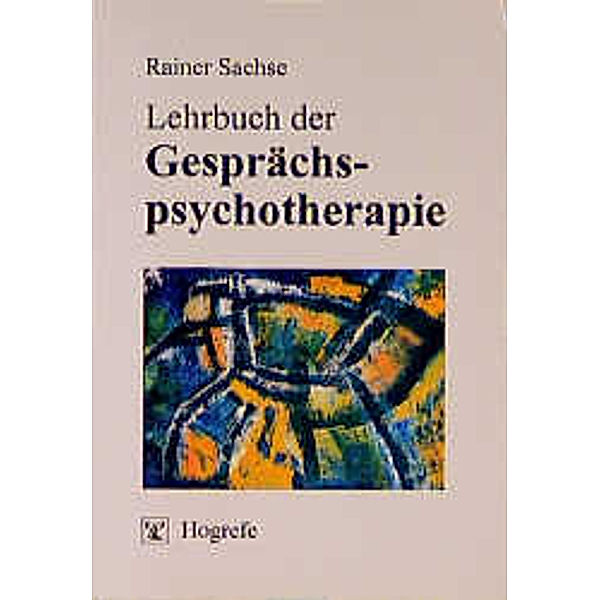 Lehrbuch der Gesprächspsychotherapie, Rainer Sachse