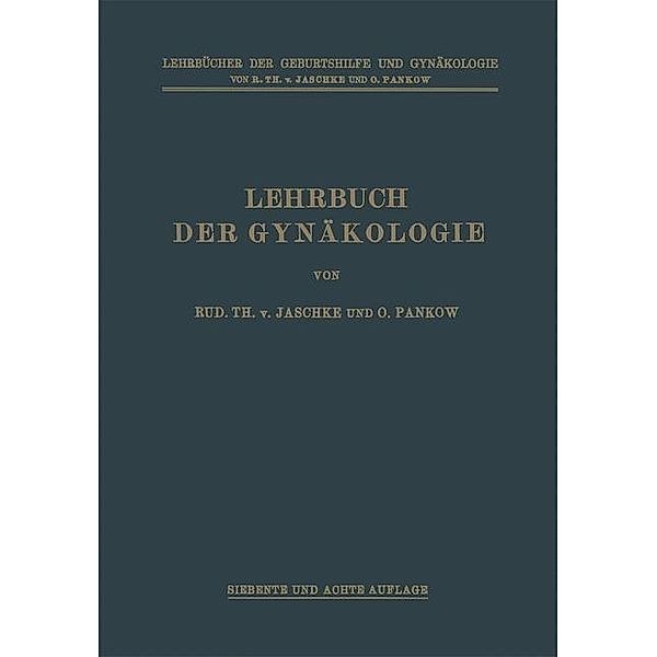 Lehrbuch der Gynäkologie / M. Runges Lehrbücher der Geburtshilfe und Gynäkologie, Rudolf Theodor von Jaschke, Otto Pankow, Max Runge