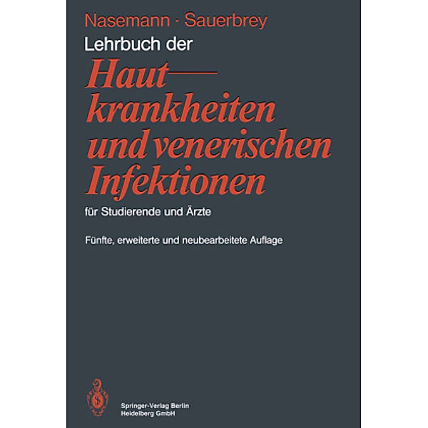 Lehrbuch der Hautkrankheiten und venerischen Infektionen, Theodor Nasemann, Wolfhard Sauerbrey