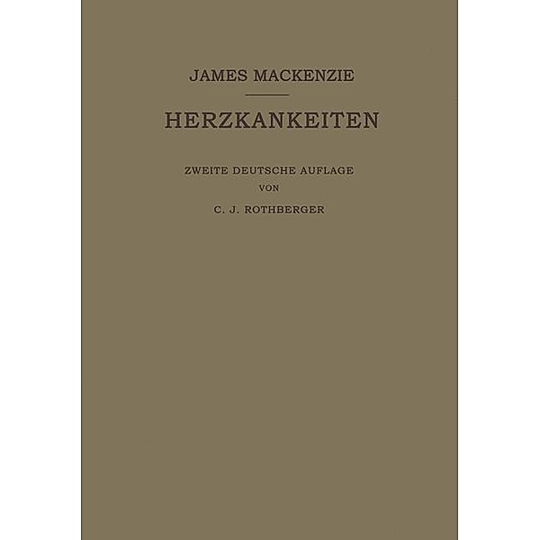 Lehrbuch der Herzkrankheiten, James MacKenzie, C. J. Rothberger