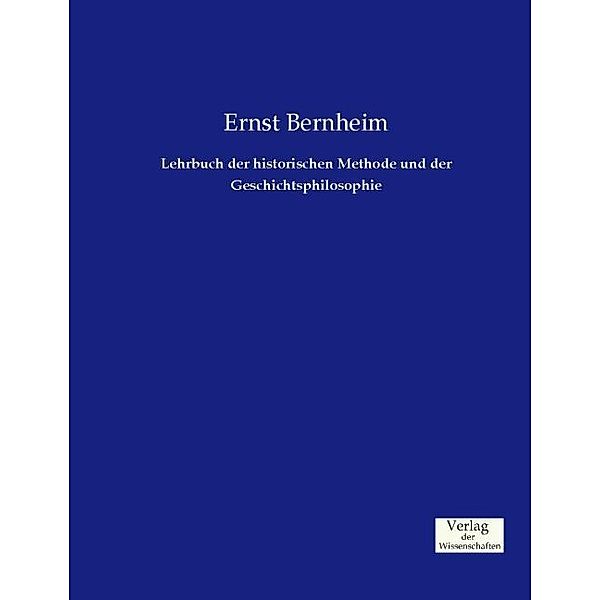 Lehrbuch der historischen Methode und der Geschichtsphilosophie, Ernst Bernheim