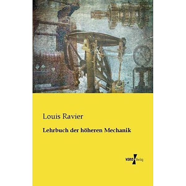 Lehrbuch der höheren Mechanik, Louis Ravier