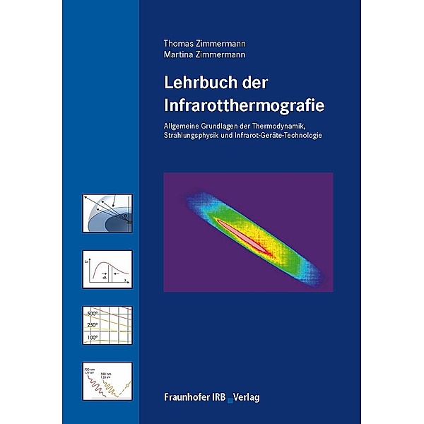 Lehrbuch der Infrarotthermografie., Thomas Zimmermann, Martina Zimmermann