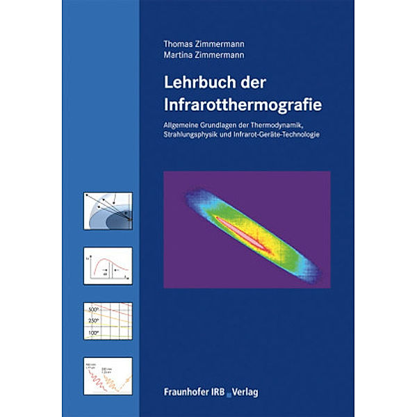 Lehrbuch der Infrarotthermografie., Thomas Zimmermann, Martina Zimmermann