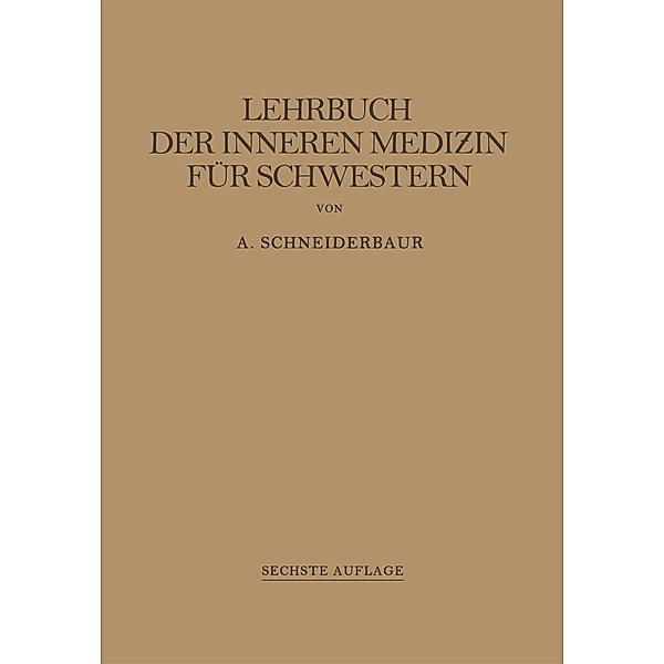 Lehrbuch der inneren Medizin für Schwestern, Alfred Schneiderbaur