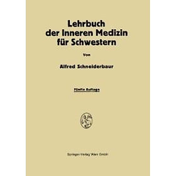 Lehrbuch der Inneren Medizin für Schwestern, Alfred Schneiderbaur