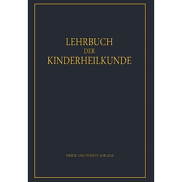 Lehrbuch der Kinderheilkunde, Rudolf Degkwitz, E. Glanzmann, F. Goebel